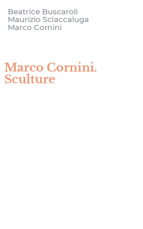 Marco Cornini. Sculture