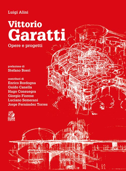Vittorio Garatti. Opere e progetti