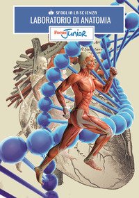 Laboratorio di anatomia. Sfoglia la scienza. Focus Junior