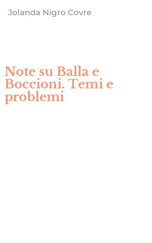 Note su Balla e Boccioni. Temi e problemi