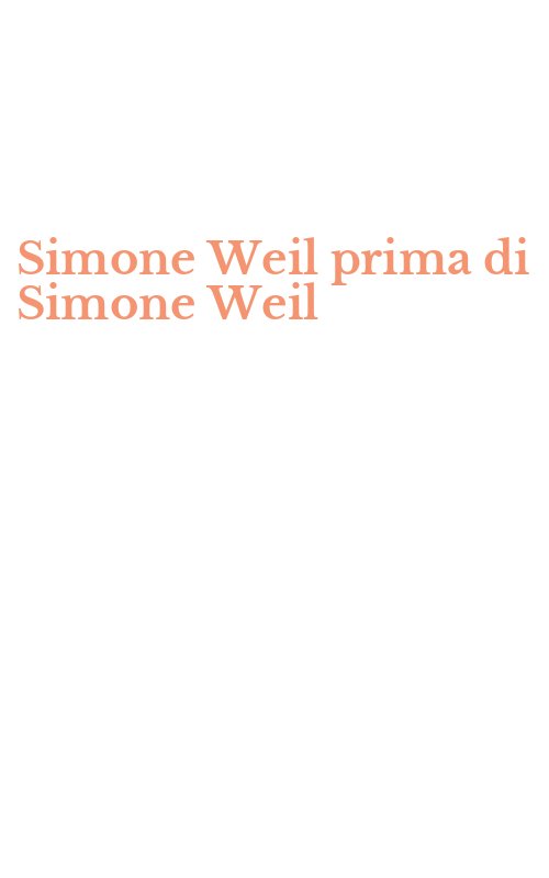 Simone Weil prima di Simone Weil
