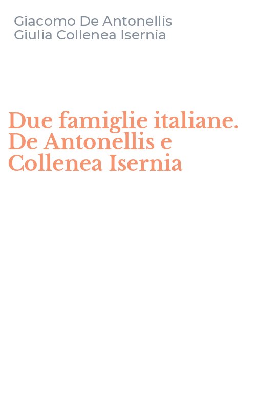 Due famiglie italiane. De Antonellis e Collenea Isernia