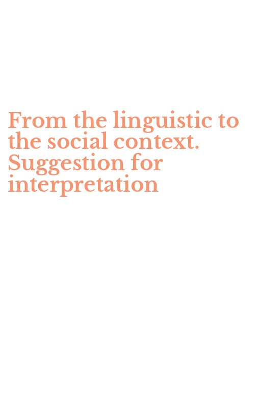 From the linguistic to the social context. Suggestion for interpretation