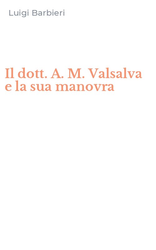 Il dott. A. M. Valsalva e la sua manovra