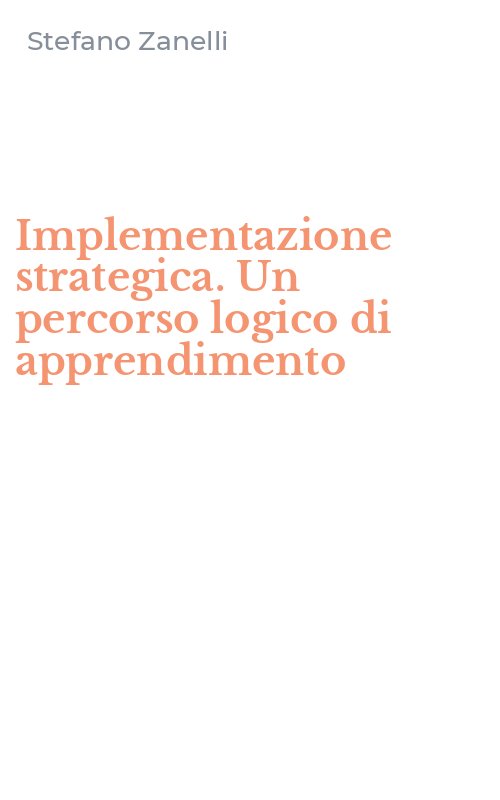 Implementazione strategica. Un percorso logico di apprendimento