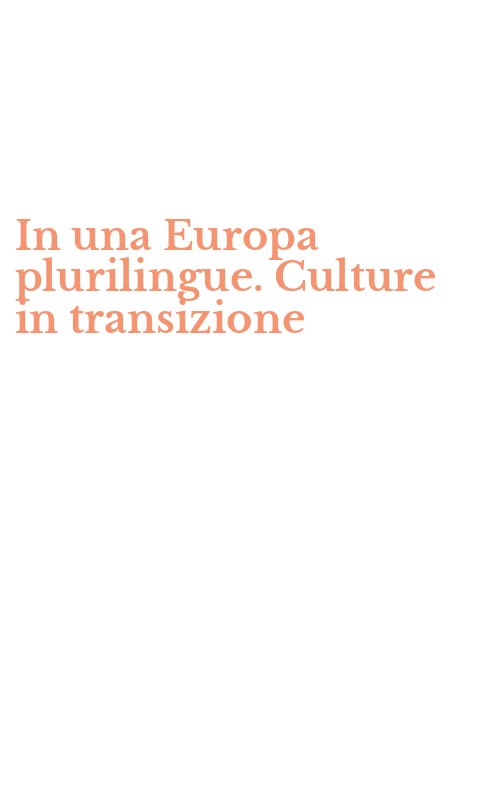 In una Europa plurilingue. Culture in transizione