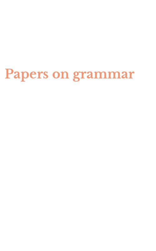 Papers on grammar