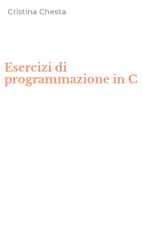 Esercizi di programmazione in C