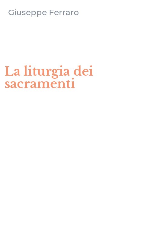 La liturgia dei sacramenti