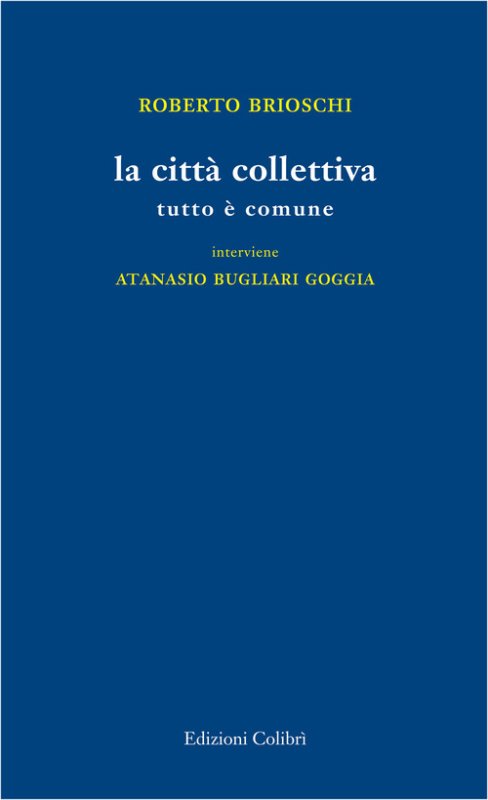 La città collettiva. Tutto è comune