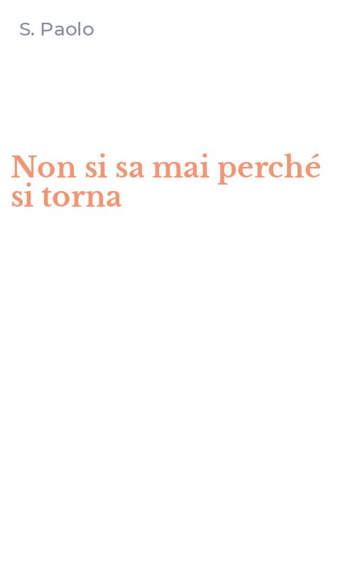 Non si sa mai perché si torna