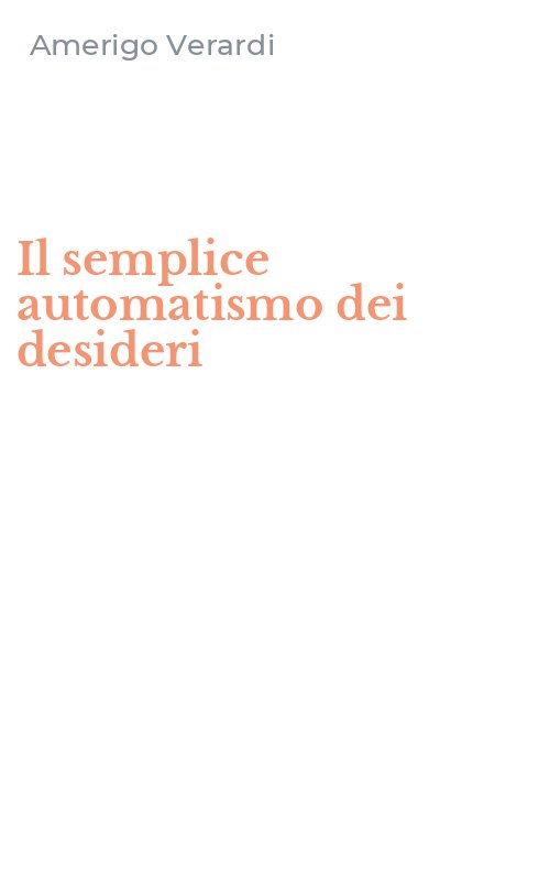 Il semplice automatismo dei desideri