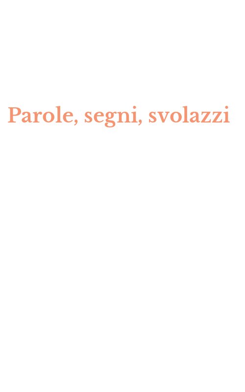 Parole, segni, svolazzi