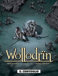Il convoglio. Wollodrïn