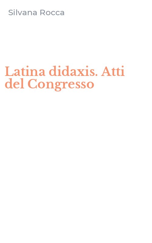 Latina didaxis. Atti del Congresso