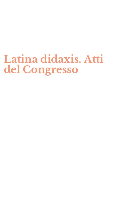 Latina didaxis. Atti del Congresso