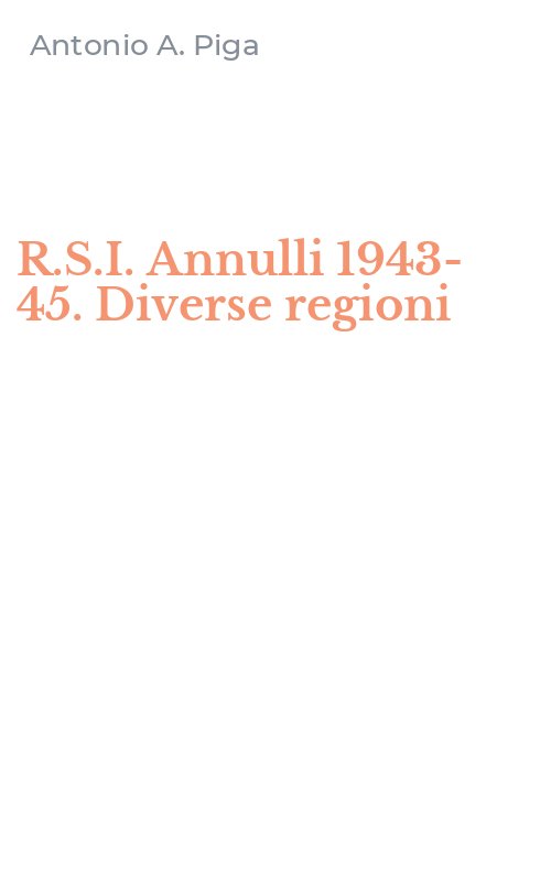 R.S.I. Annulli 1943-45. Diverse regioni