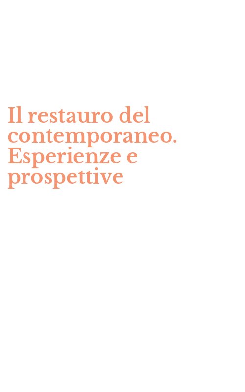 Il restauro del contemporaneo. Esperienze e prospettive