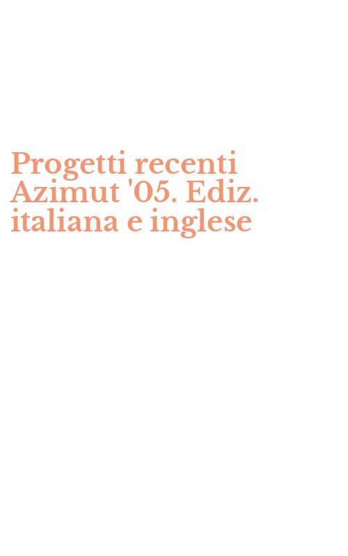 Progetti recenti Azimut '05. Ediz. italiana e inglese