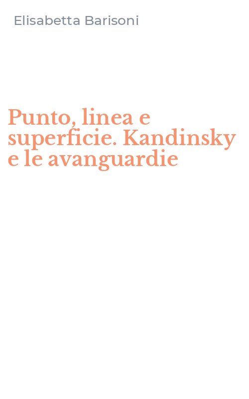 Punto, linea e superficie. Kandinsky e le avanguardie