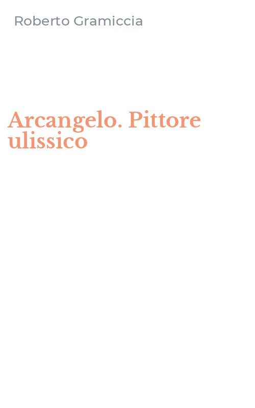 Arcangelo. Pittore ulissico