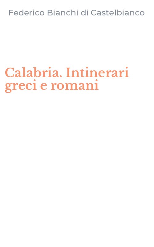 Calabria. Intinerari greci e romani