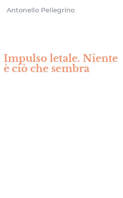 Impulso letale. Niente è ciò che sembra