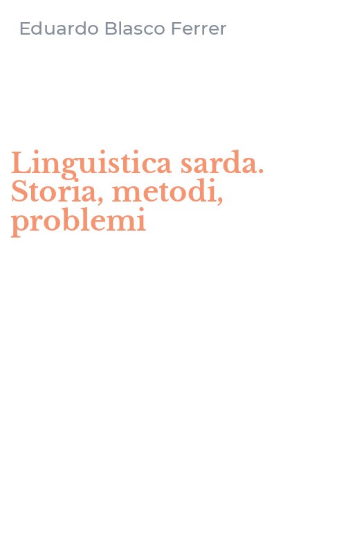 Linguistica sarda. Storia, metodi, problemi