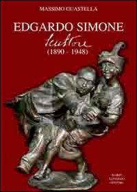 Edgardo Simone. Scultore (1890-1948)