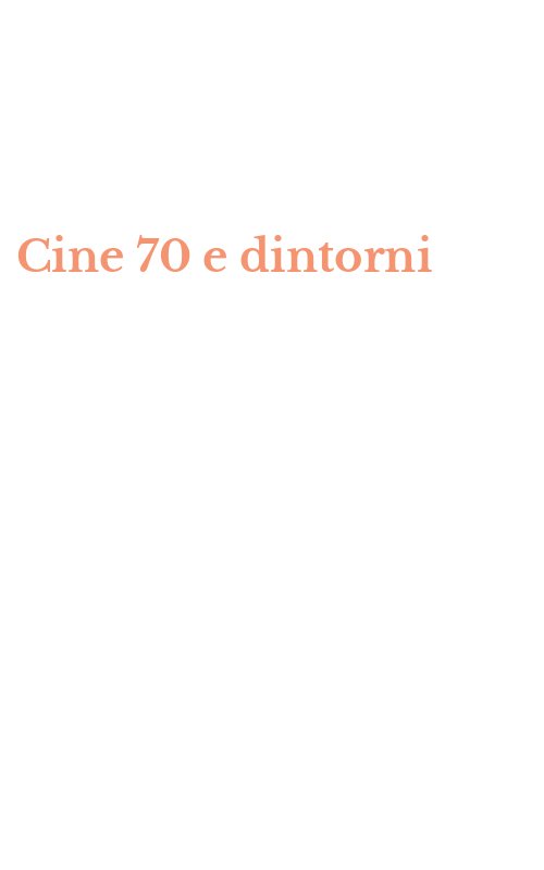 Cine 70 e dintorni