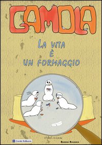 Gamola. La vita è un formaggio