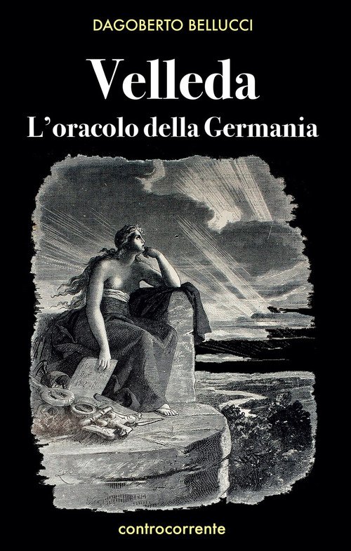 Velleda. L'oracolo della Germania