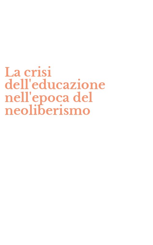 La crisi dell'educazione nell'epoca del neoliberismo