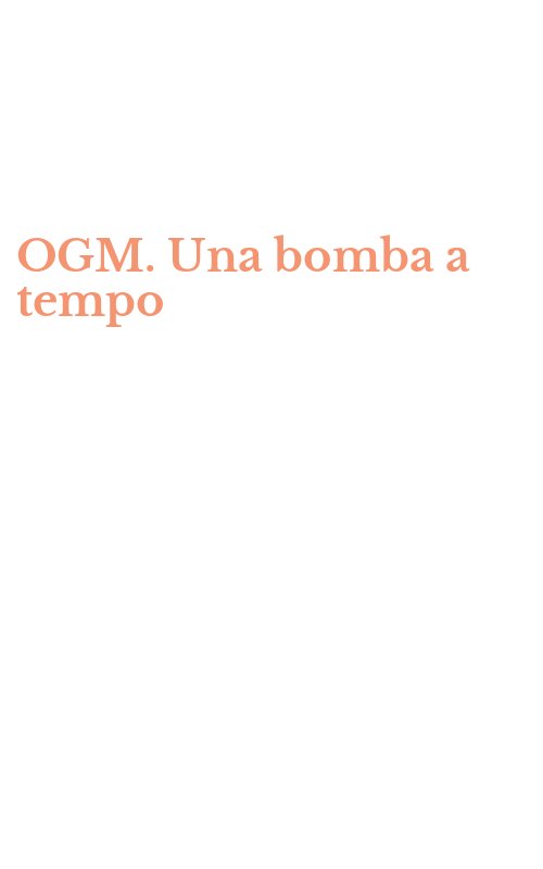 OGM. Una bomba a tempo