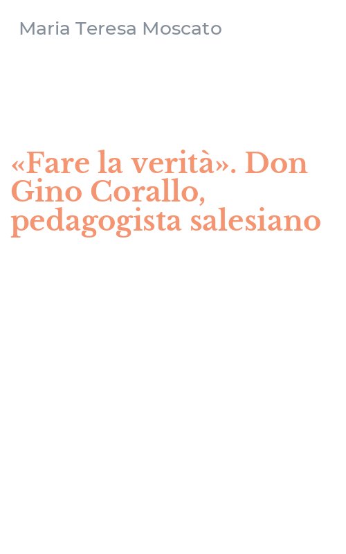 «Fare la verità». Don Gino Corallo, pedagogista salesiano