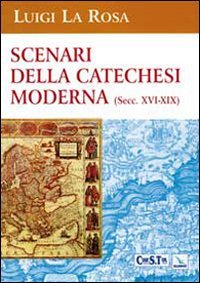 Scenari della catechesi moderna (sec. XVI-XIX)