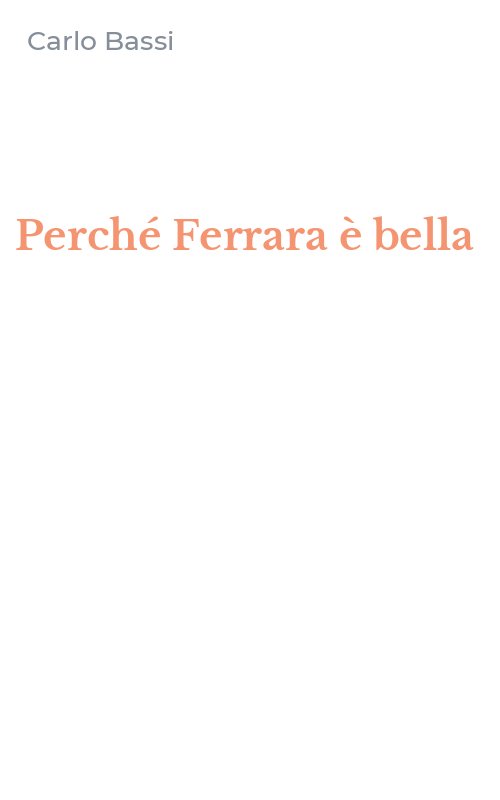 Perché Ferrara è bella