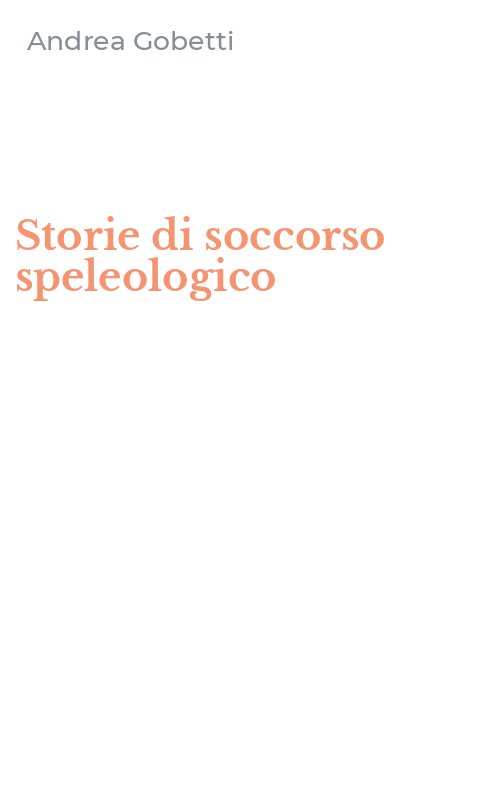 Storie di soccorso speleologico