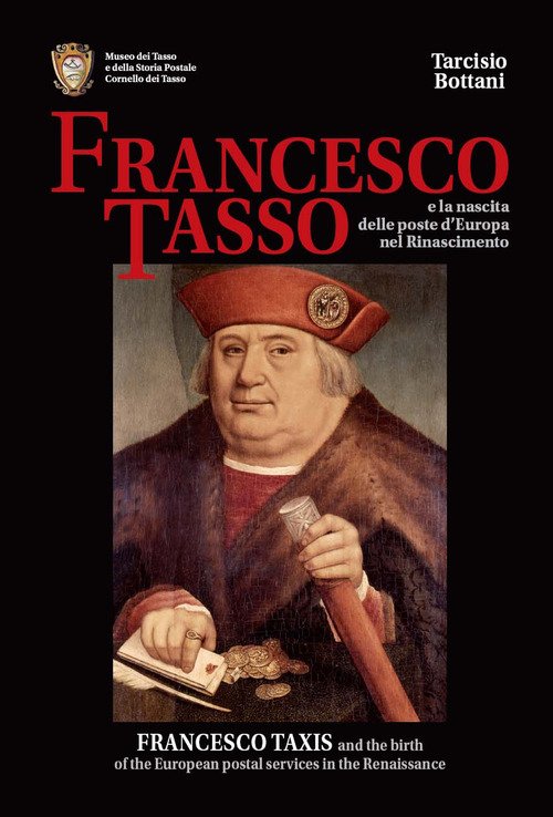 Francesco Tasso e la nascita delle Poste d'Europa nel Rinascimento