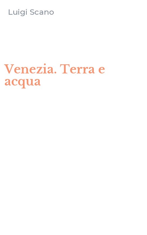 Venezia. Terra e acqua