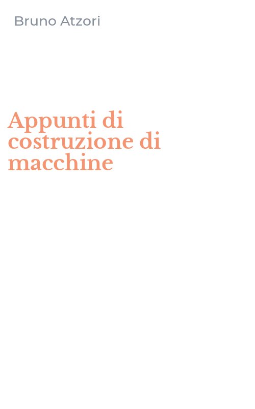 Appunti di costruzione di macchine