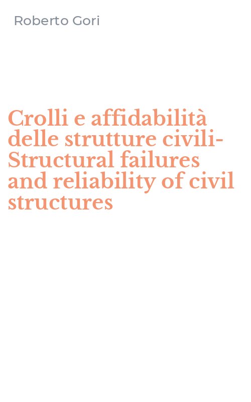 Crolli e affidabilità delle strutture civili-Structural failures and reliability of civil structures