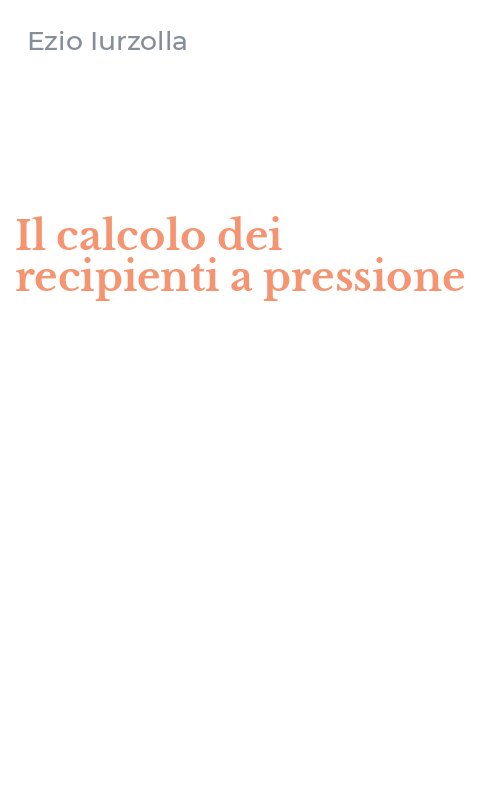 Il calcolo dei recipienti a pressione