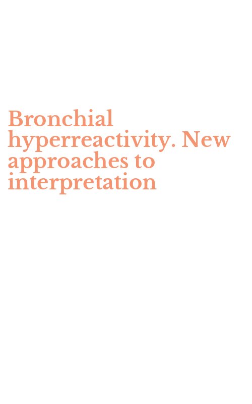 Bronchial hyperreactivity. New approaches to interpretation