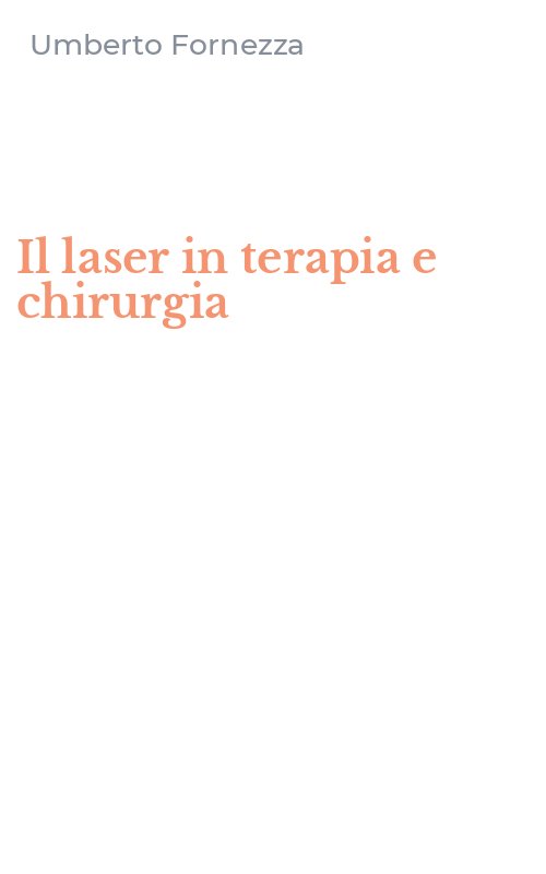 Il laser in terapia e chirurgia