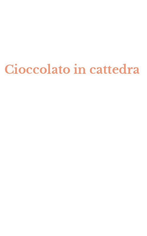 Cioccolato in cattedra