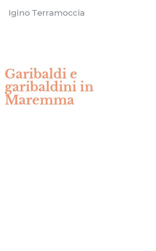 Garibaldi e garibaldini in Maremma