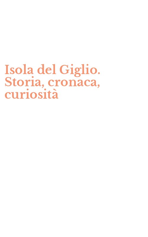 Isola del Giglio. Storia, cronaca, curiosità