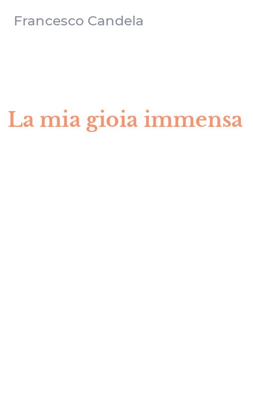 La mia gioia immensa
