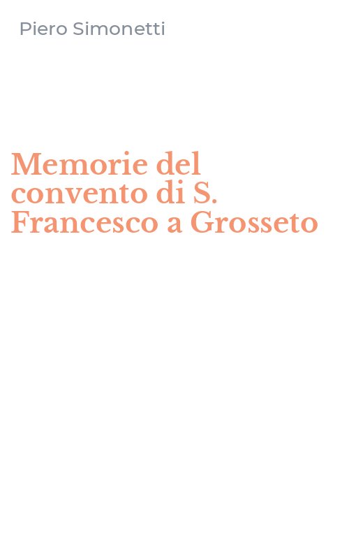 Memorie del convento di S. Francesco a Grosseto